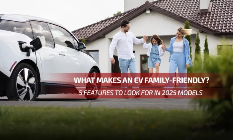 Family-First EVs: 5 Features That Truly Matter