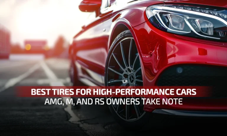 High-Performance Tires That Actually Match Your AMG, M, or RS Car