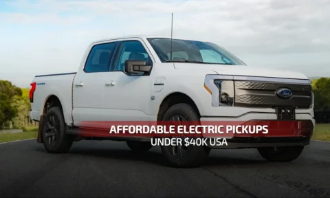 Affordable Electric Pickups Under $40K in the USA