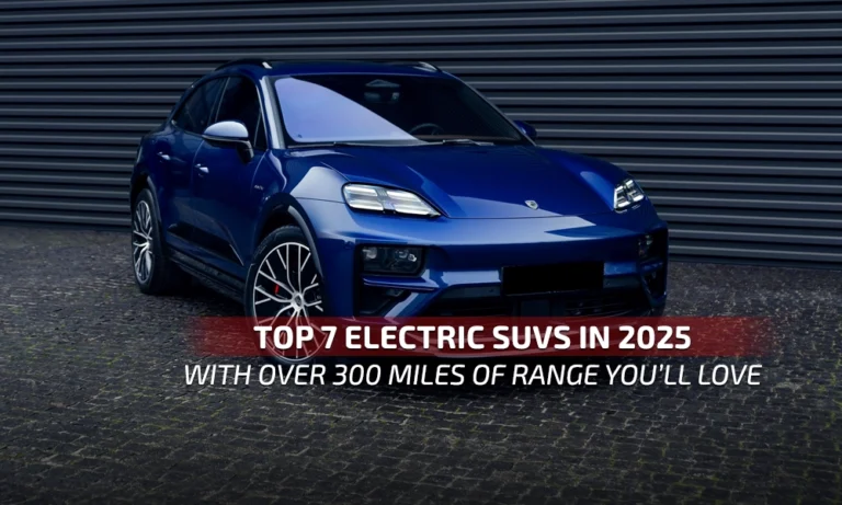 Top 7 Electric SUVs in 2025 With Over 300 Miles of Range You’ll Love