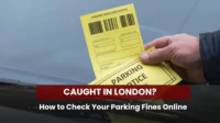 Caught in London? How to Check Your Parking Fines Online