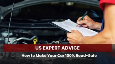 How to Make Your Car 100% Road-Safe: US Expert Advice