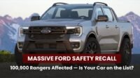 Massive Ford Safety Recall: 100,900 Rangers Affected — Is Your Car on the List?