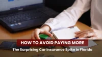 The Surprising Car Insurance Spike in Florida – How to Avoid Paying More