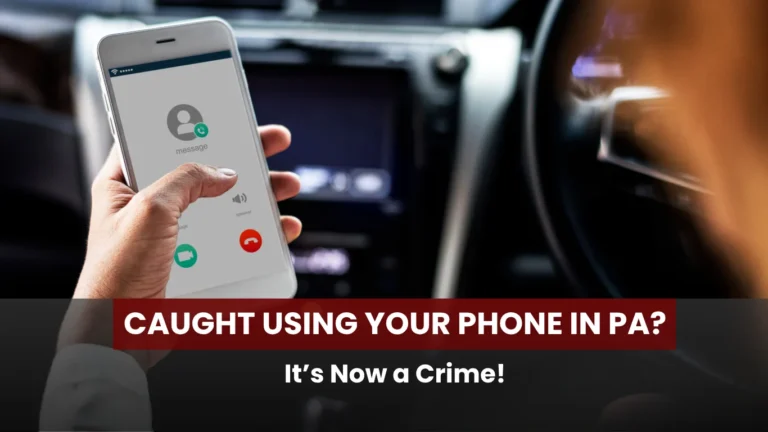 Caught Using Your Phone in PA? It’s Now a Crime!