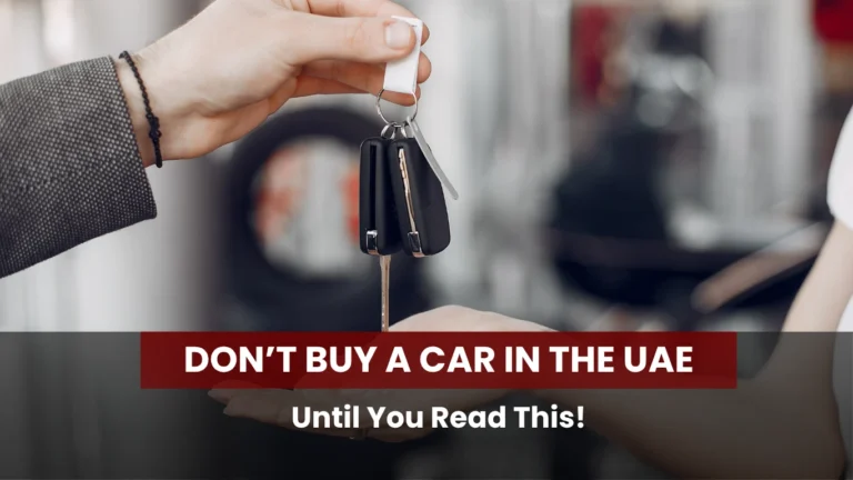 Don’t Buy a Car in the UAE Until You Read This!