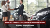 How to transfer car ownership in Dubai - step by step process