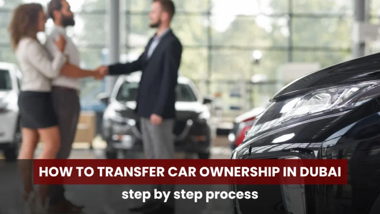 How to transfer car ownership in Dubai - step by step process