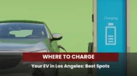 Where to Charge Your EV in Los Angeles_ Best Spots
