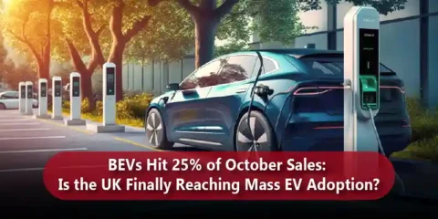 BEVs Hit 25% of October Sales Is the UK Finally Reaching Mass EV Adoption blog_11zon