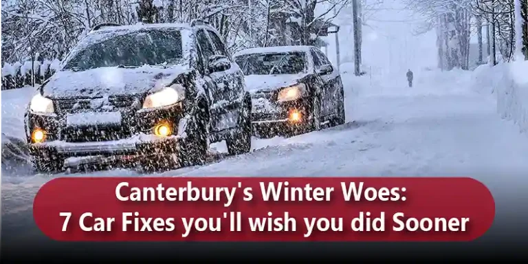 Canterbury's Winter Woes 7 Car Fixes you'll wish you did Sooner