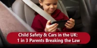 Child Safety & Cars in the UK 1 in 3 Parents Breaking the Law