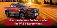 How the sinotruk Bolden handles the UAE' s Extreme heat blog