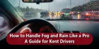 How to Handle Fog and Rain Like a Pro — A Guide for Kent Drivers