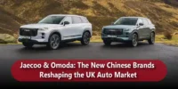 Jaecoo & Omoda: The New Chinese Brands Reshaping the UK Auto Market