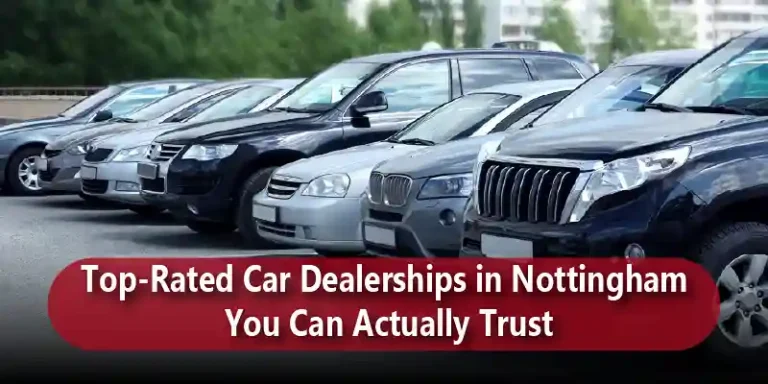 Top-Rated Car Dealerships in Nottingham