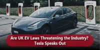Are UK EV Laws Threatening the Industry? Tesla Speaks Out
