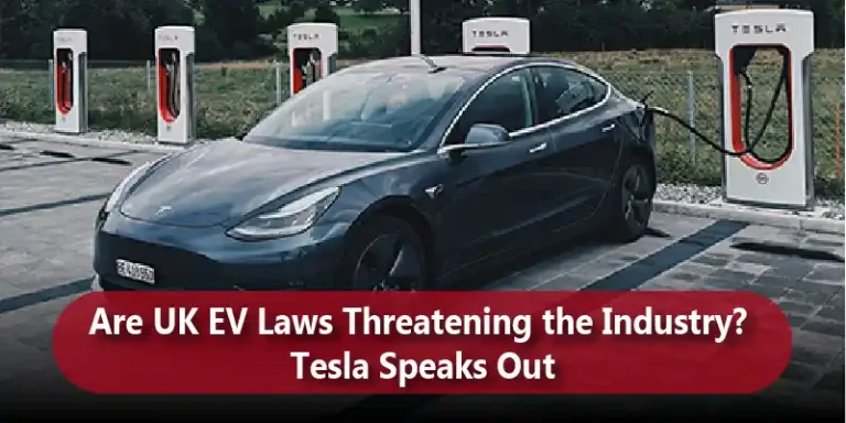 Are UK EV Laws Threatening the Industry? Tesla Speaks Out