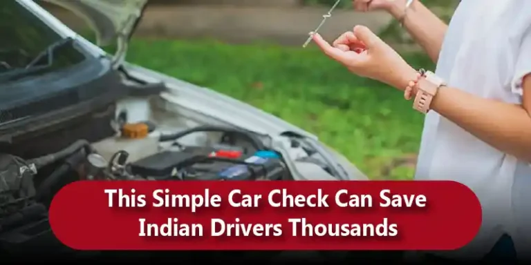 This Simple Car Check Can Save Indian Drivers Thousands