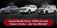 Toyota Recalls Camry, Vellfire & Land Cruiser in India — Are You Affected?
