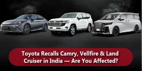 Toyota Recalls Camry, Vellfire & Land Cruiser in India — Are You Affected?