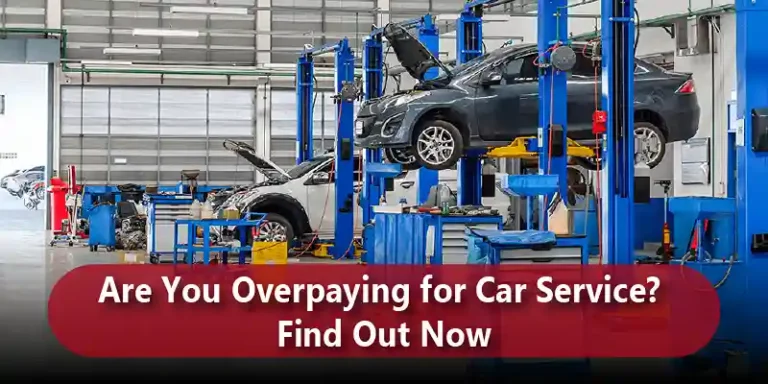 Are You Overpaying for Car Service? Find Out Now