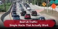 Beat LA Traffic: Simple Hacks That Actually Work