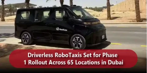 Driverless RoboTaxis Set for Phase 1 Rollout Across 65 Locations in Dubai