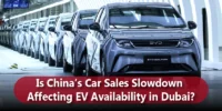 Is China’s Car Sales Slowdown Affecting EV Availability in Dubai?