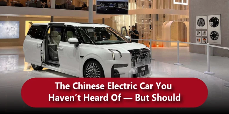 The Chinese Electric Car You Haven’t Heard Of — But Should