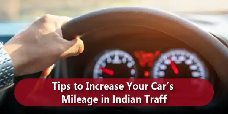 Tips to Increase Your Car’s Mileage in Indian Traffic