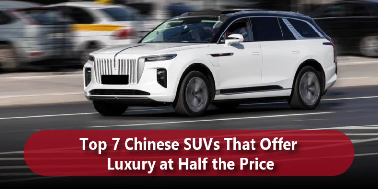 Top 7 Chinese SUVs That Offer Luxury at Half the Price
