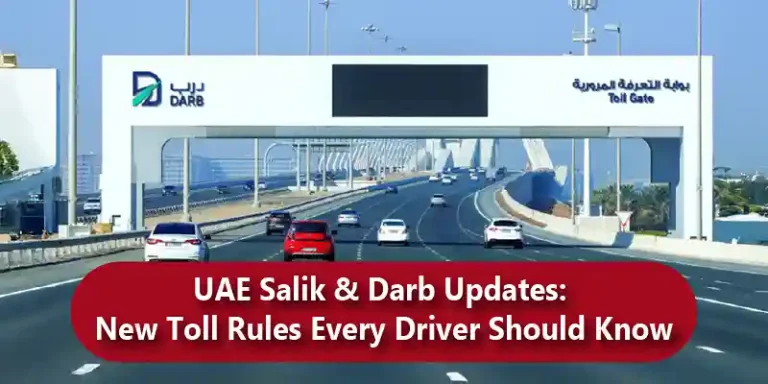 UAE Salik & Darb Updates: New Toll Rules Every Driver Should Know
