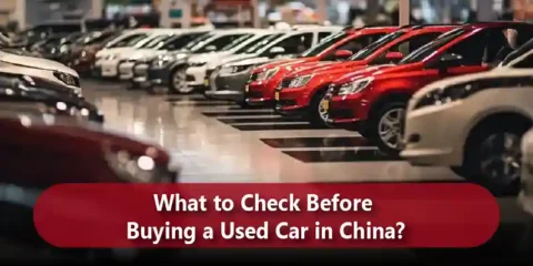 What to Check Before Buying a Used Car in China?