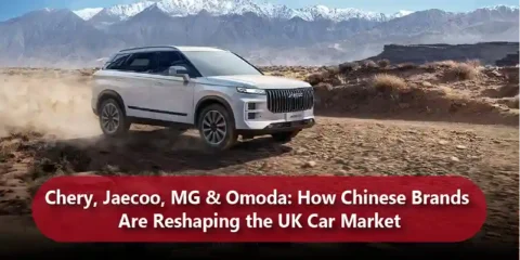 Chery, Jaecoo, MG & Omoda: How Chinese Brands Are Reshaping the UK Car Market