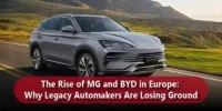 The Rise of MG and BYD in Europe: Why Legacy Automakers Are Losing Ground