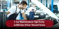 5 Car Maintenance Tips Every California Driver Should Know