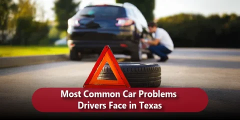 Most Common Car Problems Drivers Face in Texas