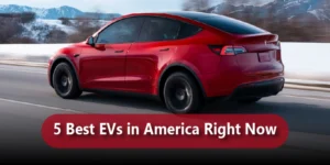 5 Best EVs in America Right Now