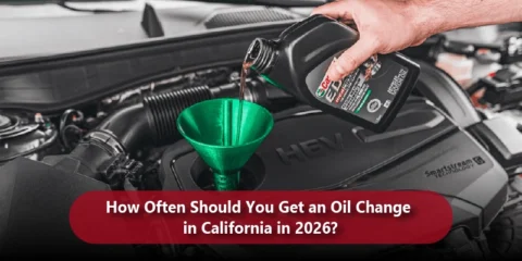 How Often Should You Get an Oil Change in California in 2026?
