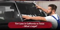 Tint Laws in California vs Texas – What’s Legal