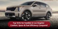 Top SUVs for Families in Los Angeles: Comfort, Space & Fuel Efficiency Compared