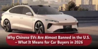Why Chinese EVs Are Almost Banned in the U.S. – What It Means for Car Buyers in 2026